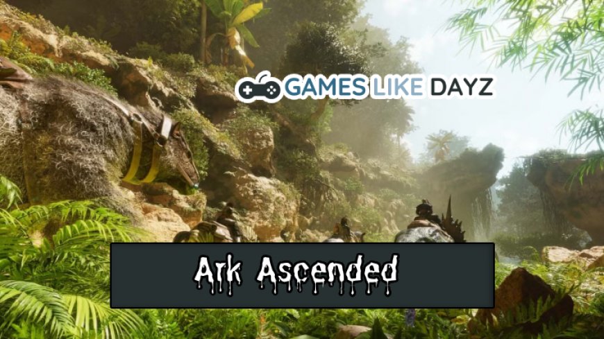 Top 10 Ark Ascended Must-Try Features